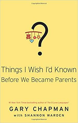 Things I wish I had known before we became parents