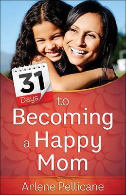 31 days to becoming a happy mom